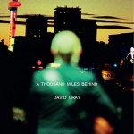 david-gray-a-thousand-miles-behind